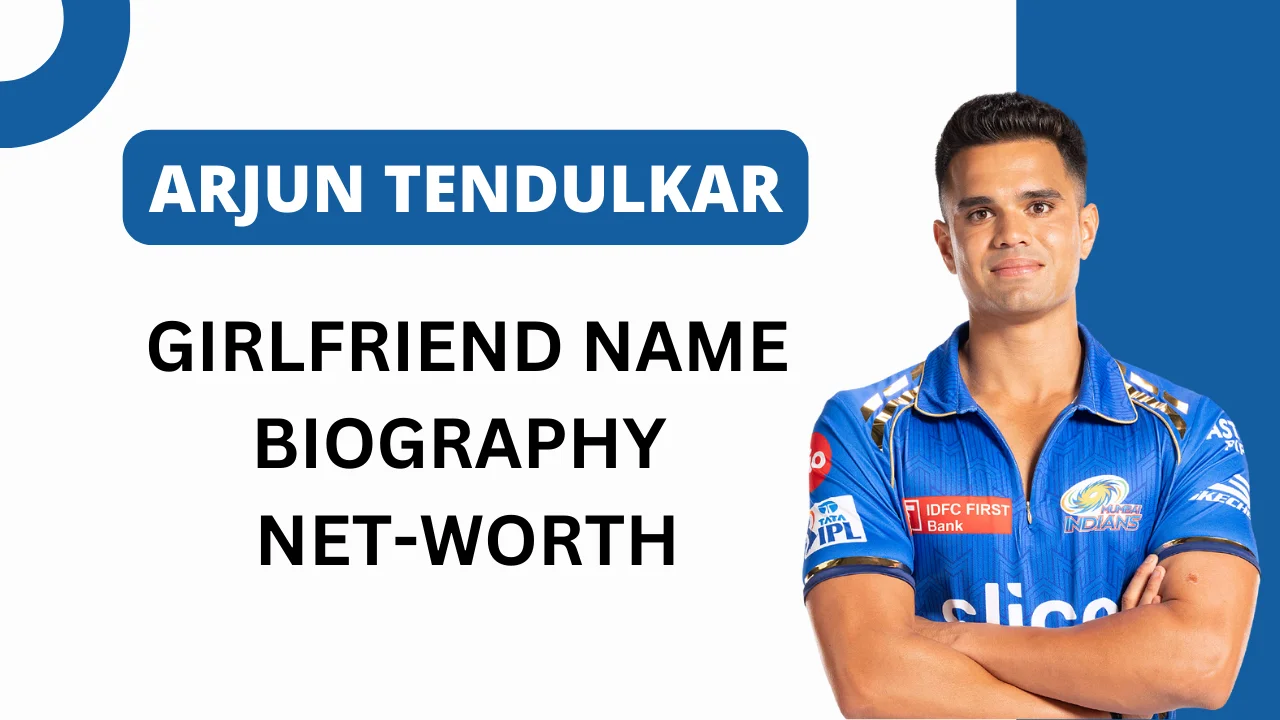 Arjun Tendulkar Girlfriend Name, Biography, Age, Height & Net Worth
