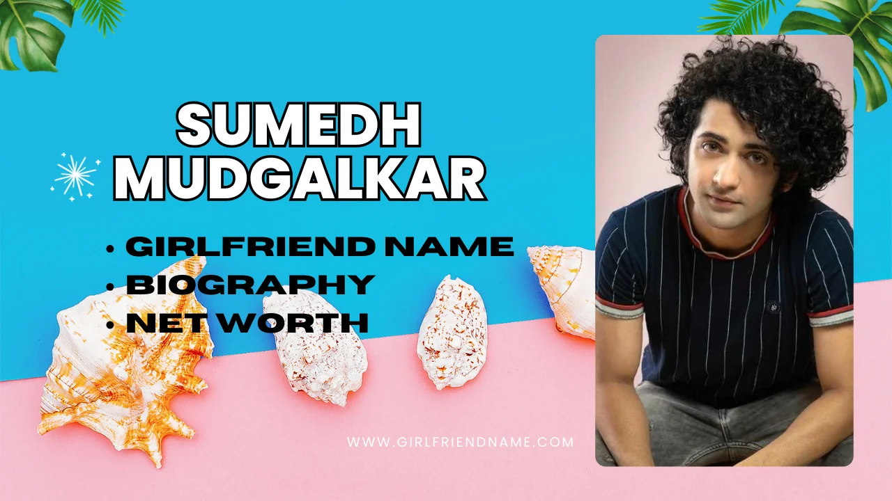 Sumedh Mudgalkar Girlfriend Name
